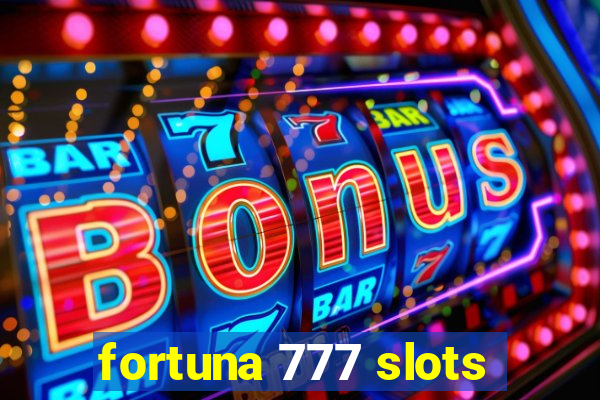 fortuna 777 slots